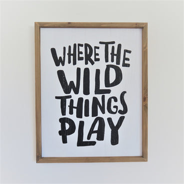 Where the Wild Things Play Sign